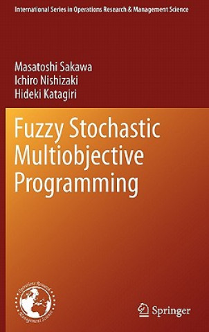 Kniha Fuzzy Stochastic Multiobjective Programming Masatoshi Sakawa