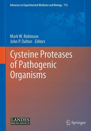Kniha Cysteine Proteases of Pathogenic Organisms Mark W. Robinson