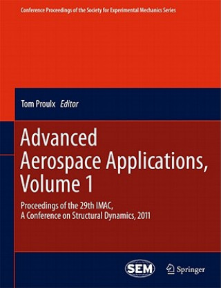 Knjiga Advanced Aerospace Applications, Volume 1 Tom Proulx