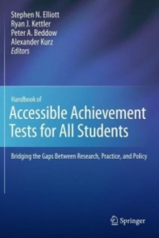 Könyv Handbook of Accessible Achievement Tests for All Students Stephen N. Elliott