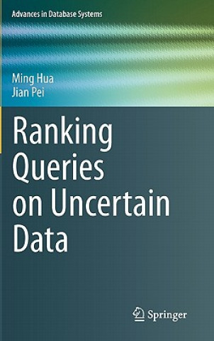 Книга Ranking Queries on Uncertain Data Ming Hua