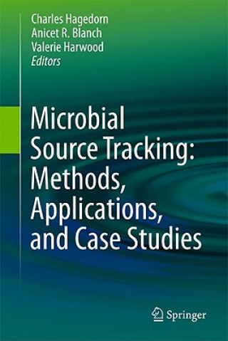 Buch Microbial Source Tracking: Methods, Applications, and Case Studies Charles Hagedorn