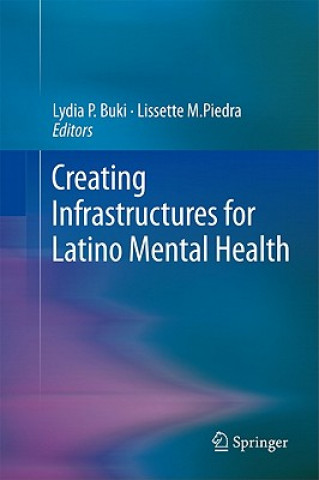 Könyv Creating Infrastructures for Latino Mental Health Lydia P. Buki
