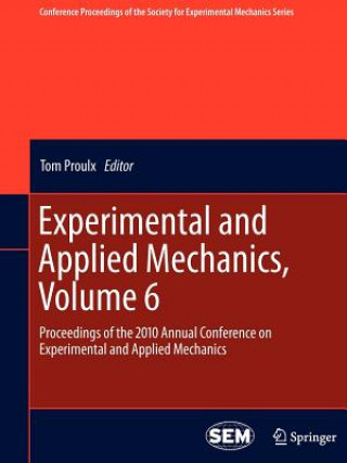Kniha Experimental and Applied Mechanics, Volume 6 Tom Proulx