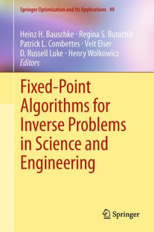 Kniha Fixed-Point Algorithms for Inverse Problems in Science and Engineering Heinz H. Bauschke