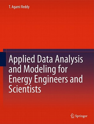 Könyv Applied Data Analysis and Modeling for Energy Engineers and Scientists T. Agami Reddy