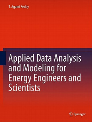 Kniha Applied Data Analysis and Modeling for Energy Engineers and Scientists T. Agami Reddy