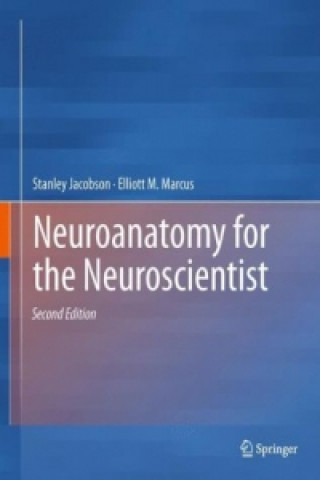 Carte Neuroanatomy for the Neuroscientist Stanley Jacobson