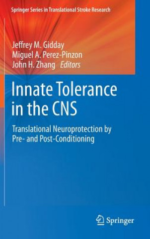 Könyv Innate Tolerance in the CNS Jeffrey M. Gidday