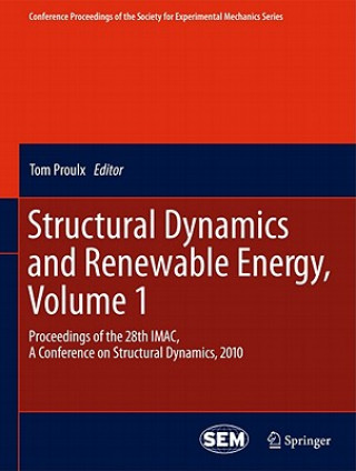 Carte Structural Dynamics and Renewable Energy, Volume 1 Tom Proulx