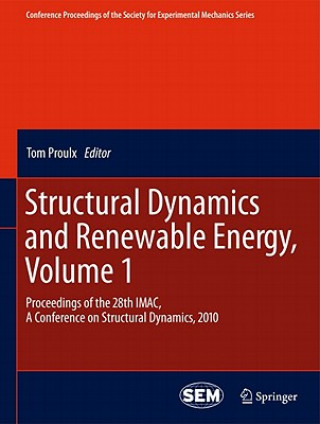 Knjiga Structural Dynamics and Renewable Energy, Volume 1 Tom Proulx