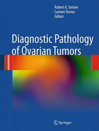 Carte Diagnostic Pathology of Ovarian Tumors Robert A. Soslow