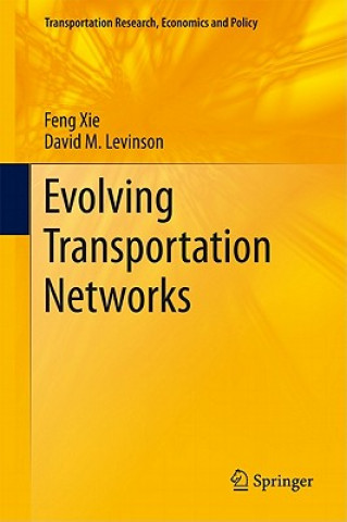 Boek Evolving Transportation Networks Feng Xie