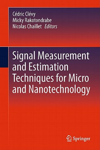 Libro Signal Measurement and Estimation Techniques for Micro and Nanotechnology Cédric Clévy