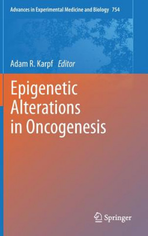 Книга Epigenetic Alterations in Oncogenesis Adam R. Karpf