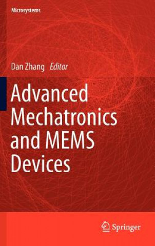 Könyv Advanced Mechatronics and MEMS Devices Dan Zhang