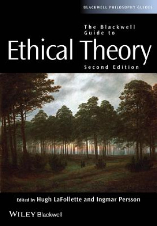 Könyv Blackwell Guide to Ethical Theory 2e Hugh LaFollette