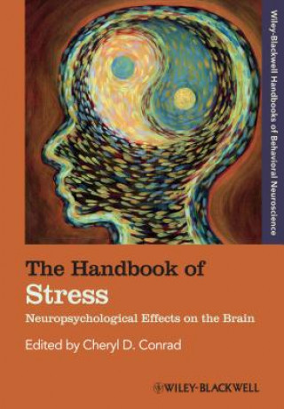 Könyv Handbook of Stress - Neuropsychological Effects on  the Brain Cheryl D. Conrad