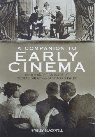 Carte Companion to Early Cinema André Gaudreault