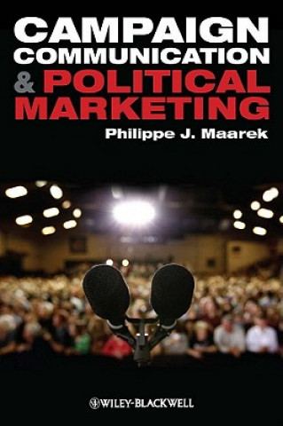 Книга Campaign Communication and Political Marketing Philippe J. Maarek