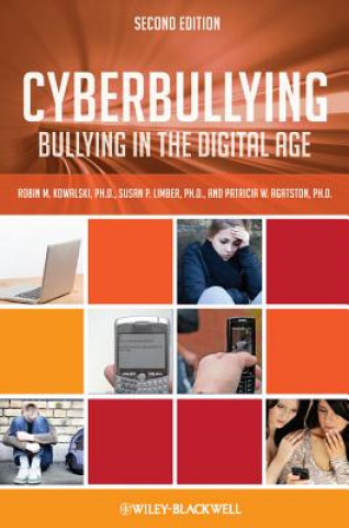Könyv Cyberbullying - Bullying in the Digital Age 2e Robin M. Kowalski