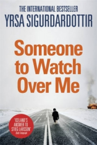 Könyv Someone to Watch Over Me Yrsa Sigurdardottir
