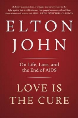 Knjiga Love is the Cure Elton John