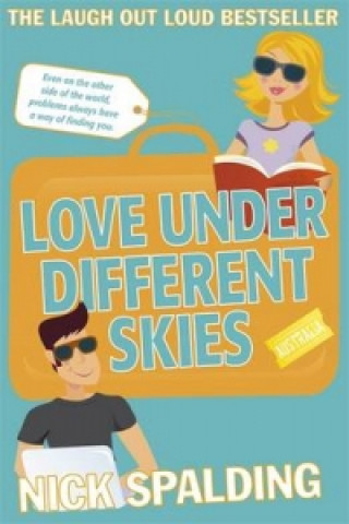 Kniha Love...Under Different Skies Nick Spalding