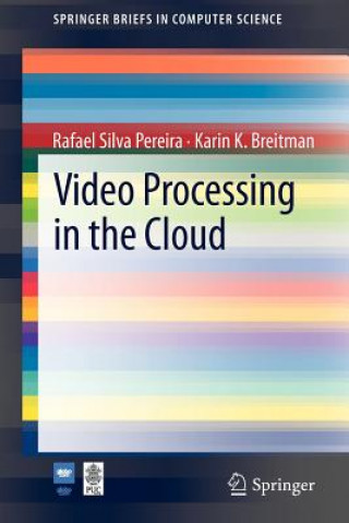 Knjiga Video Processing in the Cloud Rafael Silva Pereira