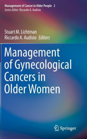 Book Management of Gynecological Cancers in Older Women Stuart A. Lichtman