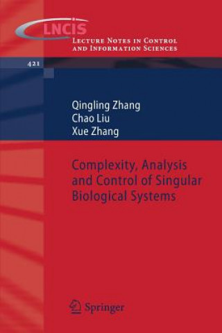 Könyv Complexity, Analysis and Control of Singular Biological Systems Qingling Zhang