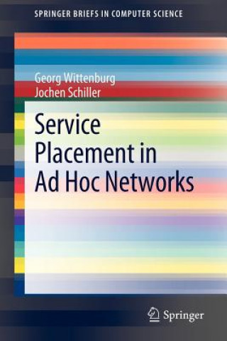 Kniha Service Placement in Ad Hoc Networks Georg Wittenburg