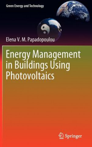 Könyv Energy Management in Buildings Using Photovoltaics Elena Papadopoulou