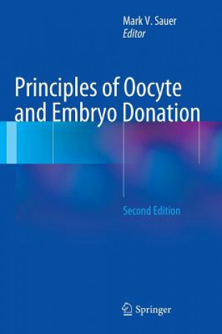 Könyv Principles of Oocyte and Embryo Donation Mark V. Sauer