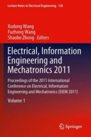 Knjiga Electrical, Information Engineering and Mechatronics 2011 Xudong Wang