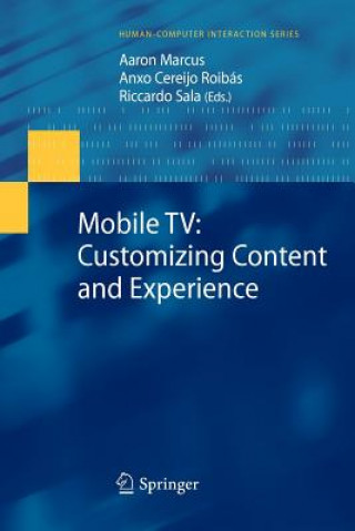 Knjiga Mobile TV: Customizing Content and Experience Aaron Marcus