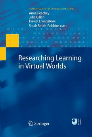 Kniha Researching Learning in Virtual Worlds Anna Peachey