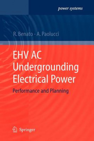 Kniha EHV AC Undergrounding Electrical Power Roberto Benato