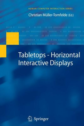 Knjiga Tabletops - Horizontal Interactive Displays Christian Müller-Tomfelde