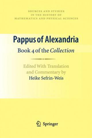 Könyv Pappus of Alexandria: Book 4 of the Collection Heike Sefrin-Weis