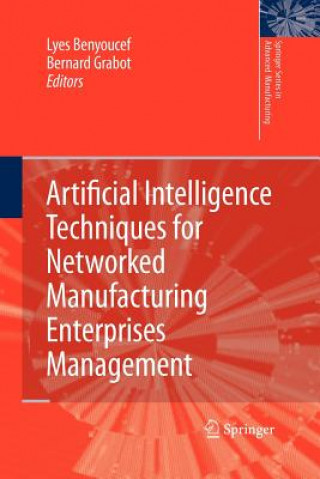 Kniha Artificial Intelligence Techniques for Networked Manufacturing Enterprises Management Lyes Benyoucef