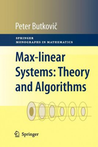 Carte Max-linear Systems: Theory and Algorithms Peter Butkovic