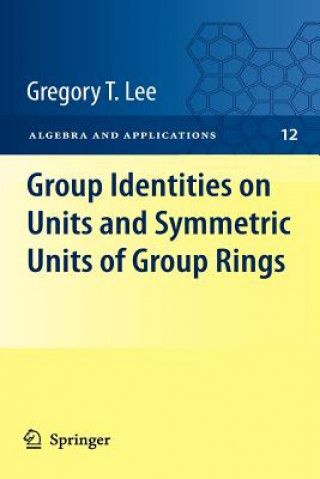 Книга Group Identities on Units and Symmetric Units of Group Rings Gregory T Lee