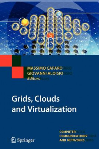 Knjiga Grids, Clouds and Virtualization Massimo Cafaro