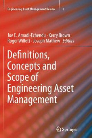 Kniha Definitions, Concepts and Scope of Engineering Asset Management Joe E. Amadi-Echendu