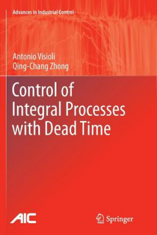 Könyv Control of Integral Processes with Dead Time Antonio Visioli