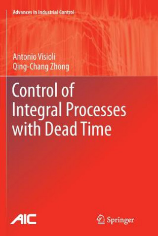 Kniha Control of Integral Processes with Dead Time Antonio Visioli