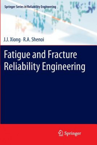 Knjiga Fatigue and Fracture Reliability Engineering J.J. Xiong