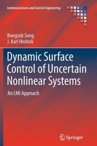 Könyv Dynamic Surface Control of Uncertain Nonlinear Systems Bongsob Song