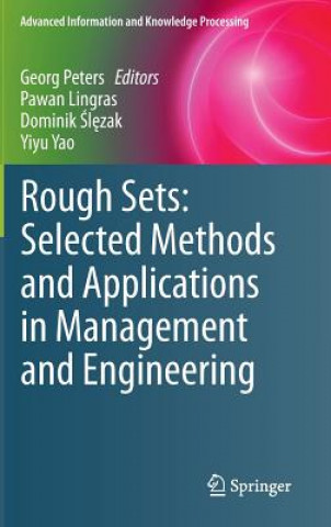 Carte Rough Sets: Selected Methods and Applications in Management and Engineering Georg Peters